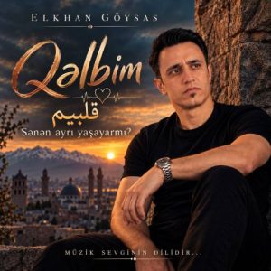 آهنگ جدید ائلخان گوی سس به نام قلبیم